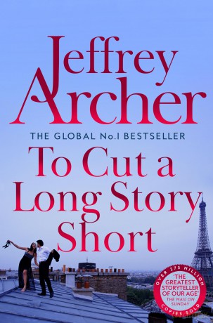 To Cut A Long Story Short: A Gripping Collection of Stories from the International No.1 Bestseller - Jeffrey Archer [KSIĄŻKA]