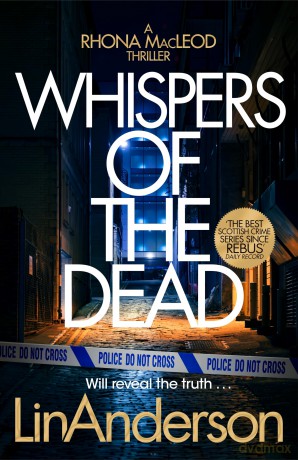 Whispers of the Dead: The Thrilling Scottish Crime Novel That You Won't Be Able to Put Down: 18 (Rhona MacLeod, 18) - Lin Anderson [KSIĄŻKA]