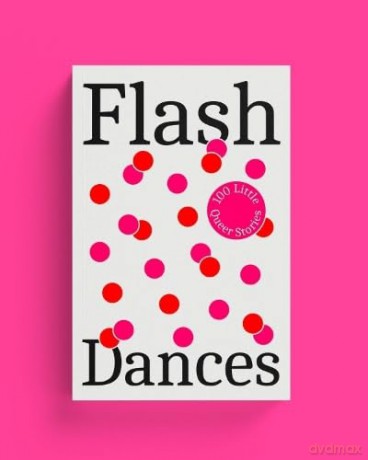 Flash Dances: 100 Little Queer Tales - Peter Scott-Presland [KSIĄŻKA]