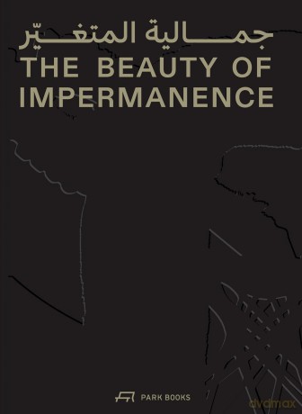 The Beauty of Impermanence: An Architecture of Adaptability from the Sharjah Architecture Triennial - Tosin Oshinowo [KSIĄŻKA]