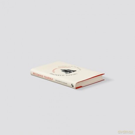 Becoming Yourself: Teachings on the Zen Way of Life - Shunryu Suzuki [KSIĄŻKA]