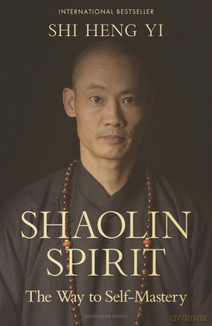 Shaolin Spirit: The Way to Self-Mastery - Shi Heng Yi [KSIĄŻKA]
