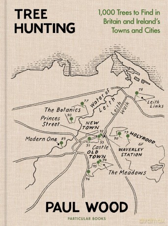 Tree Hunting: 1,000 Trees to Find in Britain and Ireland's Towns and Cities - Paul Wood [KSIĄŻKA]