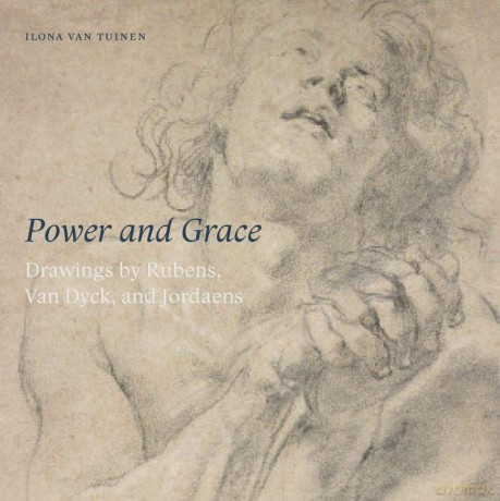 Power and Grace: Drawings by Rubens, Van Dyck, Aan Jordaens - Ilona Van Tuinen [KSIĄŻKA]