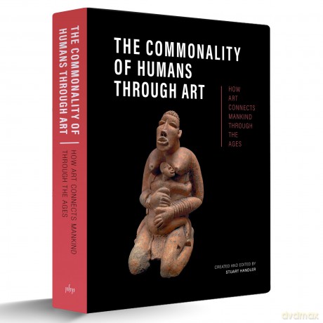 The Commonality of Humans through Art: How Art Connects Mankind through the Ages - Stuart Handler [KSIĄŻKA]