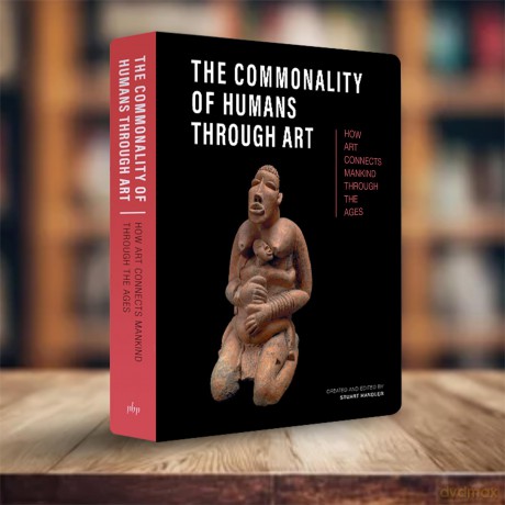 The Commonality of Humans through Art: How Art Connects Mankind through the Ages - Stuart Handler [KSIĄŻKA]