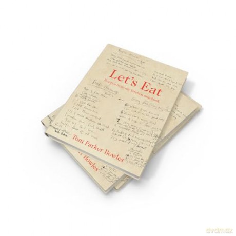 Let's Eat: The classic home cookbook from best-selling author and food broadcaster Tom Parker Bowles - Tom Parker Bowles [KSIĄŻKA]