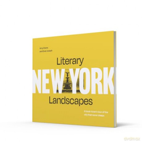 Literary Landscapes: New York: New for 2025, a book-lover's tour of the city that never sleeps - Evan Joseph [KSIĄŻKA]