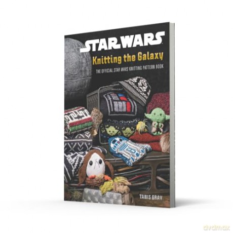 Star Wars: Knitting the Galaxy: The official knitting guide, a fan favourite with over 25 patterns - Tanis Gray [KSIĄŻKA]