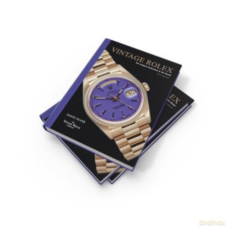 Vintage Rolex New Edition: New and expanded 2025 edition of the essential guide to the iconic luxury watch brand - David Silver of The Vintage Watch Company [KSIĄŻKA]