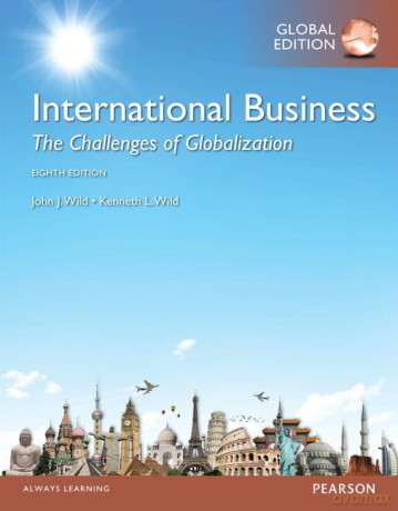 International Business: The Challenges of Globalization, Global Edition - John Wild [KSIĄŻKA]