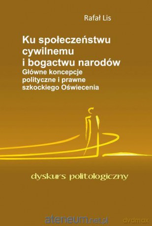 Ku społeczeństwu cywilnemu i bogactwu narodów [KSIĄŻKA]