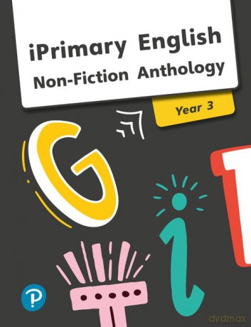 iPrimary English Anthology Year 3 Non-Fiction (International Primary and Lower Secondary) [KSIĄŻKA]