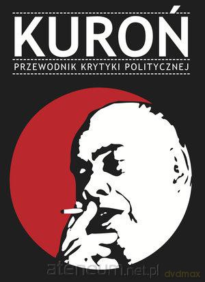 Kuroń. Przewodnik Krytyki Politycznej [KSIĄŻKA]