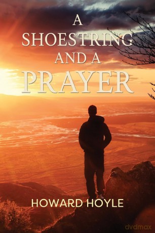 A Shoestring and a Prayer - Howard Hoyle [KSIĄŻKA]