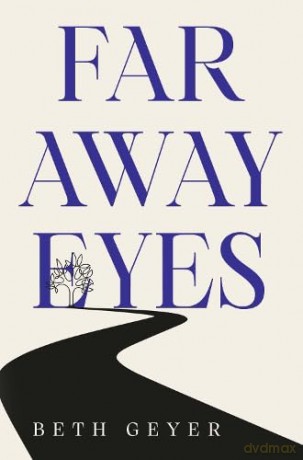 Far Away Eyes - Beth Geyer [KSIĄŻKA]