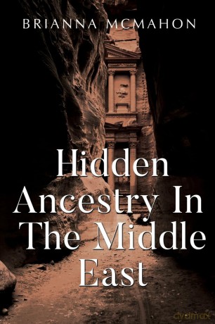 Hidden Ancestry In The Middle East - Brianna McMahon [KSIĄŻKA]