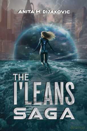 The I'Leans Saga - Anita M. Dijakovic [KSIĄŻKA]