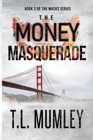 The Money Masquerade - T.L. Mumley [KSIĄŻKA]