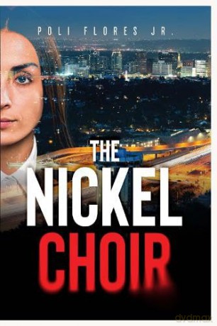 The Nickel Choir - Poli Flores Jr. [KSIĄŻKA]