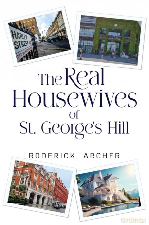 The Real Housewives of St George's Hill - Roderick Archer [KSIĄŻKA]