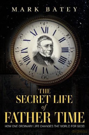 The Secret Life of Father Time - Mark Batey [KSIĄŻKA]