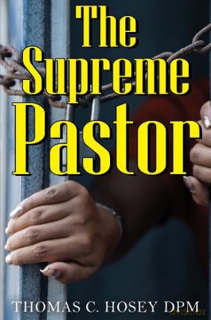 The Supreme Pastor - Thomas C. Hosey DPM [KSIĄŻKA]