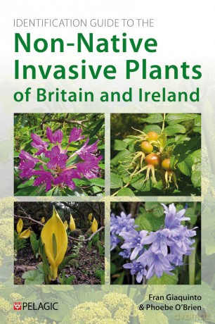 Identification Guide to the Non-Native Invasive Plants of Britain and Ireland (Pelagic Identification Guides) - Fran Giaquinto [KSIĄŻKA]