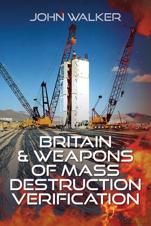 Britain and Weapons of Mass Destruction Verification - John Walker [KSIĄŻKA]