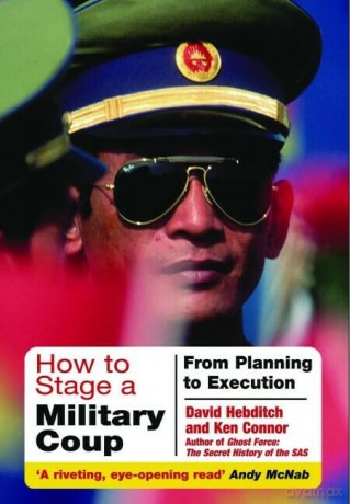 How to Stage a Military Coup - David Hebditch [KSIĄŻKA]
