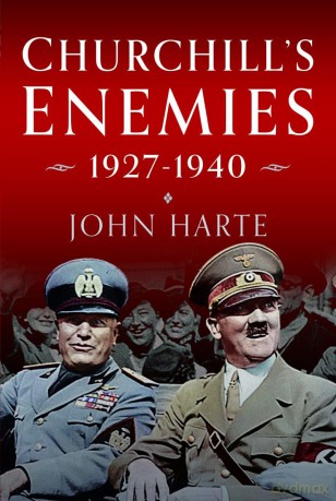 Churchill's Enemies, 1927- 1940 - John Harte [KSIĄŻKA]