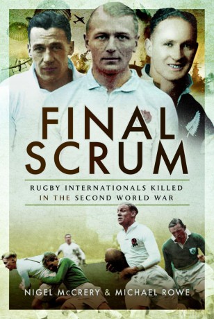 Final Scrum: Rugby Internationals Killed in the Second World War - Nigel McCrery [KSIĄŻKA]