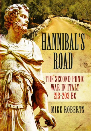 Hannibal's Road: The Second Punic War in Italy 213-203 BC - Mike Roberts [KSIĄŻKA]