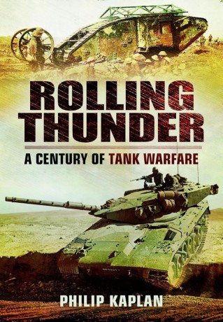 Rolling Thunder: A Century of Tank Warfare - Philip Kaplan [KSIĄŻKA]