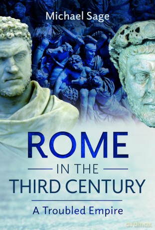 Rome in the Third Century: A Troubled Empire - Michael Sage [KSIĄŻKA]
