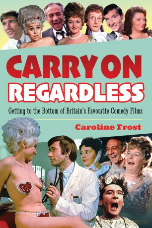 Carry On Regardless: Getting to the Bottom of Britain's Favourite Comedy Films. - Caroline Frost [KSIĄŻKA]