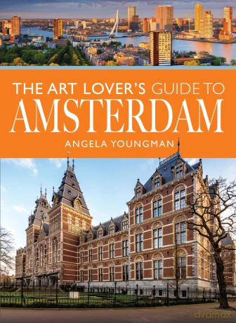 The Art Lover's Guide to Amsterdam (City Guides) - Angela Youngman [KSIĄŻKA]