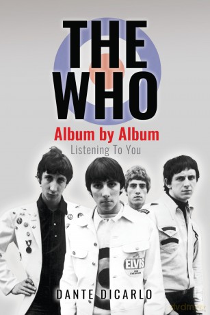 The Who: Album by Album: Listening To You - Dante DiCarlo [KSIĄŻKA]
