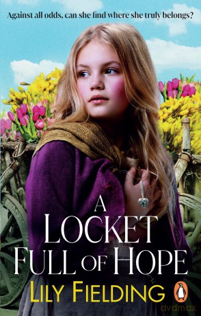 A Locket Full of Hope: A brand-new heartwarming, gripping and romantic historical fiction book - Lily Fielding [KSIĄŻKA]