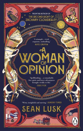A Woman of Opinion: The story of one unforgettable woman from the bestselling author of The Second Sight of Zachary Cloudesley - Sean Lusk [KSIĄŻKA]