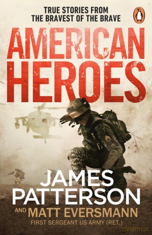 American Heroes: A gripping collection of true stories from the world's bestselling thriller writer - James Patterson [KSIĄŻKA]