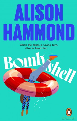 Bombshell: The funny and empowering debut romcom from the much-loved TV presenter - Alison Hammond [KSIĄŻKA]