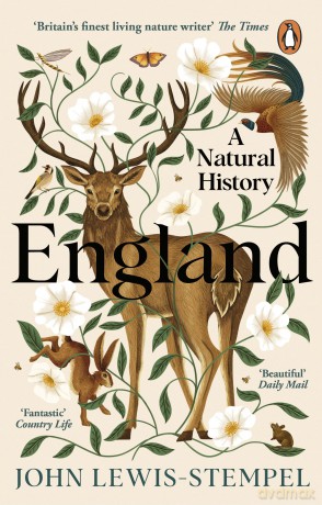 England: A definitive natural history of England from 'Britain's finest living nature writer' - John Lewis-Stempel [KSIĄŻKA]