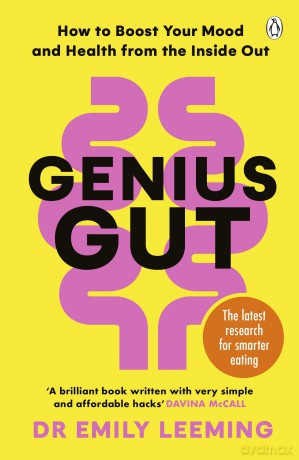 Genius Gut: Feel Energised and Happier with Dr. Emily Leeming's 10-Step Gut Health Plan - Dr Emily Leeming [KSIĄŻKA]