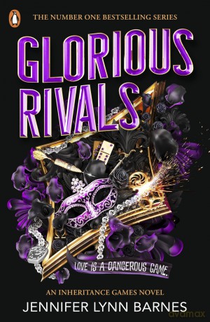 Glorious Rivals: The explosive new series set in the bestselling world of The Inheritance Games! (The Grandest Game, 2) - Jennifer Lynn Barnes [KSIĄŻKA]