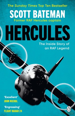 Hercules: The action-packed Sunday Times bestselling account of flying the legendary RAF aircraft - Scott Bateman [KSIĄŻKA]
