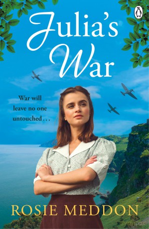 Julia's War: A Gripping and Emotional WWII Saga of Love, Loss, and Resilience (PB Original) - Rosie Meddon [KSIĄŻKA]