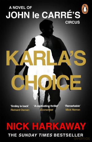 Karla's Choice: 'Reads like a lost le Carre' Richard Osman - Nick Harkaway [KSIĄŻKA]