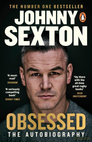 Obsessed: The Autobiography: The highly anticipated sports autobiography from the Irish Rugby legend - Johnny Sexton [KSIĄŻKA]