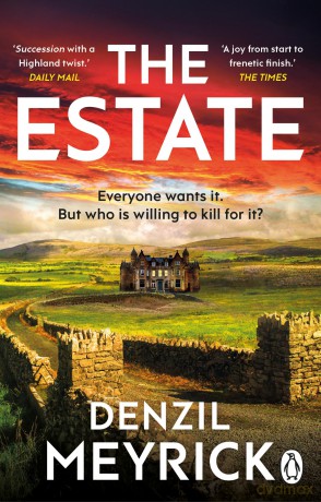 The Estate: Succession meets And Then There Were None, a gripping crime thriller from the bestselling author of the DCI Daley series - Denzil Meyrick [KSIĄŻKA]
